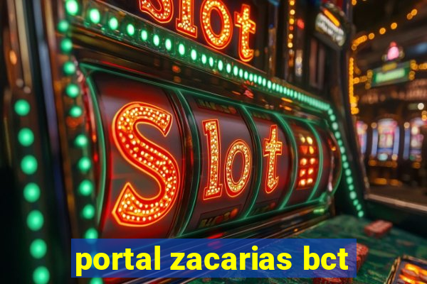 portal zacarias bct